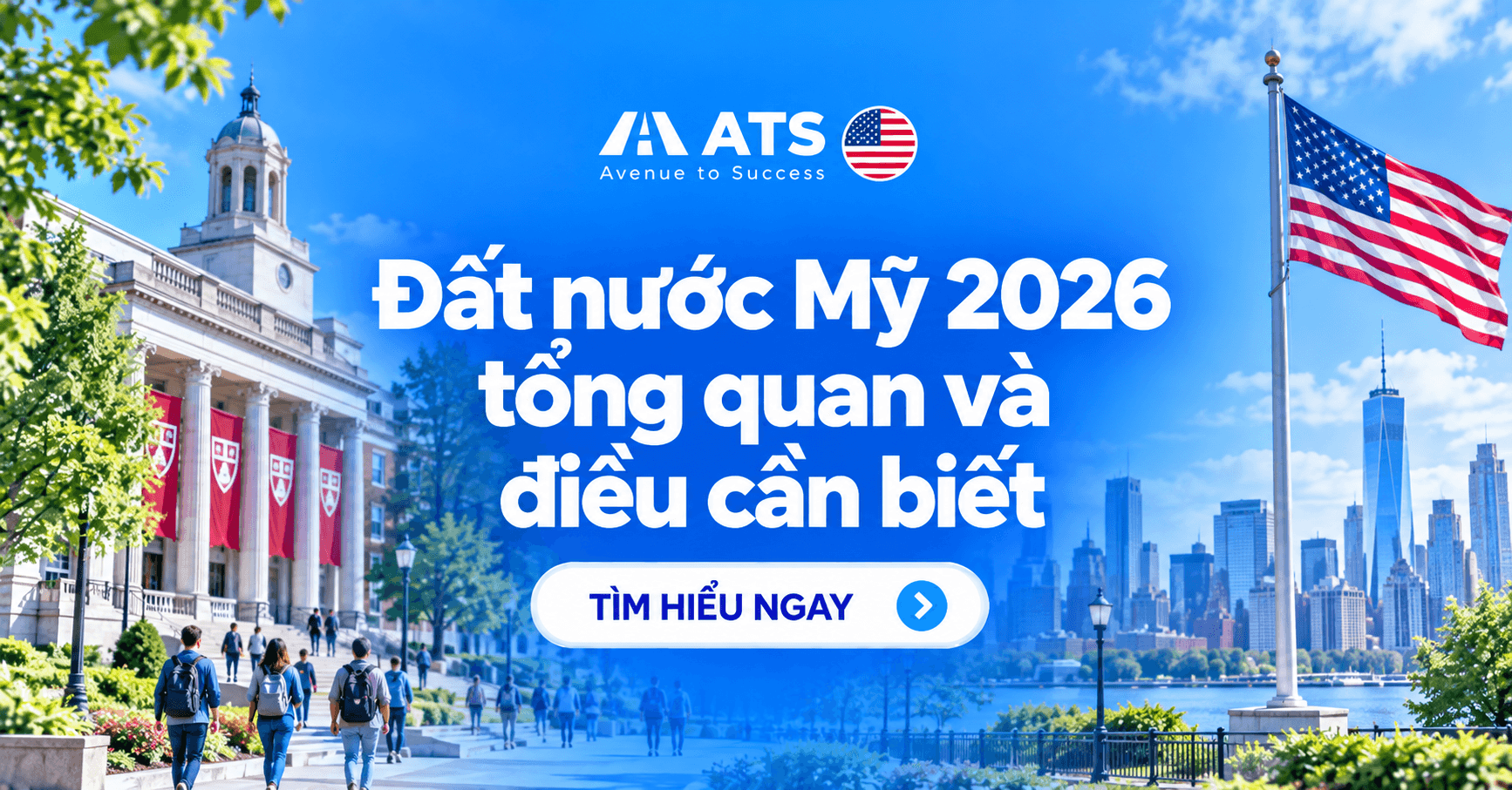 Đất nước Mỹ 2026: tổng quan và điều du học sinh cần biết